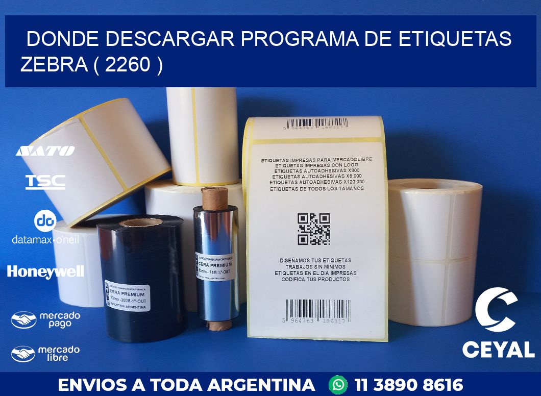 DONDE DESCARGAR PROGRAMA DE ETIQUETAS ZEBRA ( 2260 )