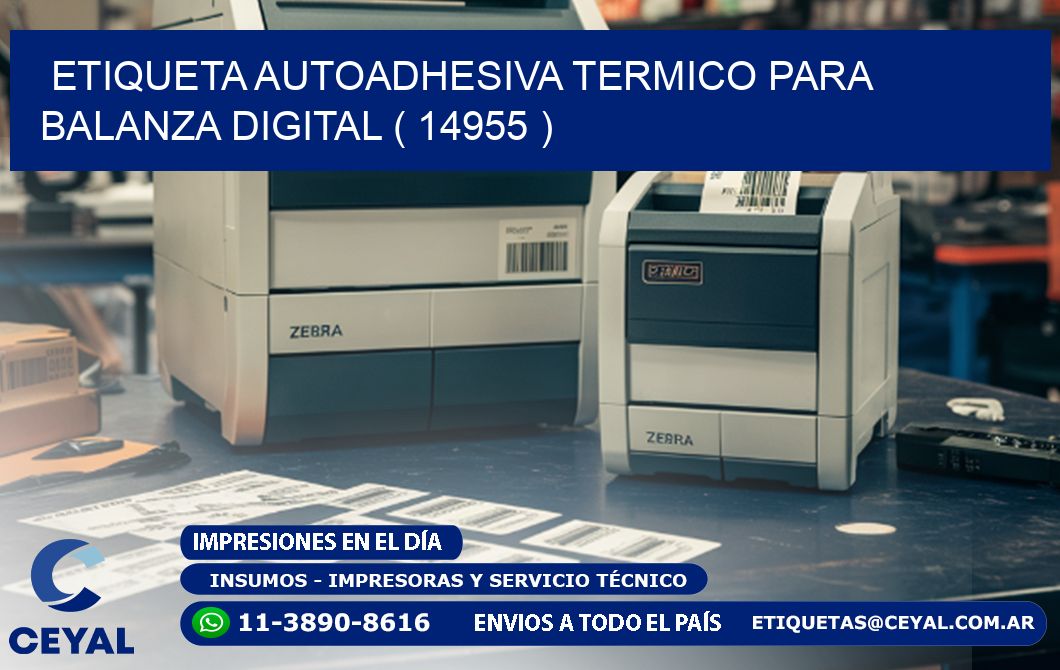 ETIQUETA AUTOADHESIVA TERMICO PARA BALANZA DIGITAL ( 14955 )