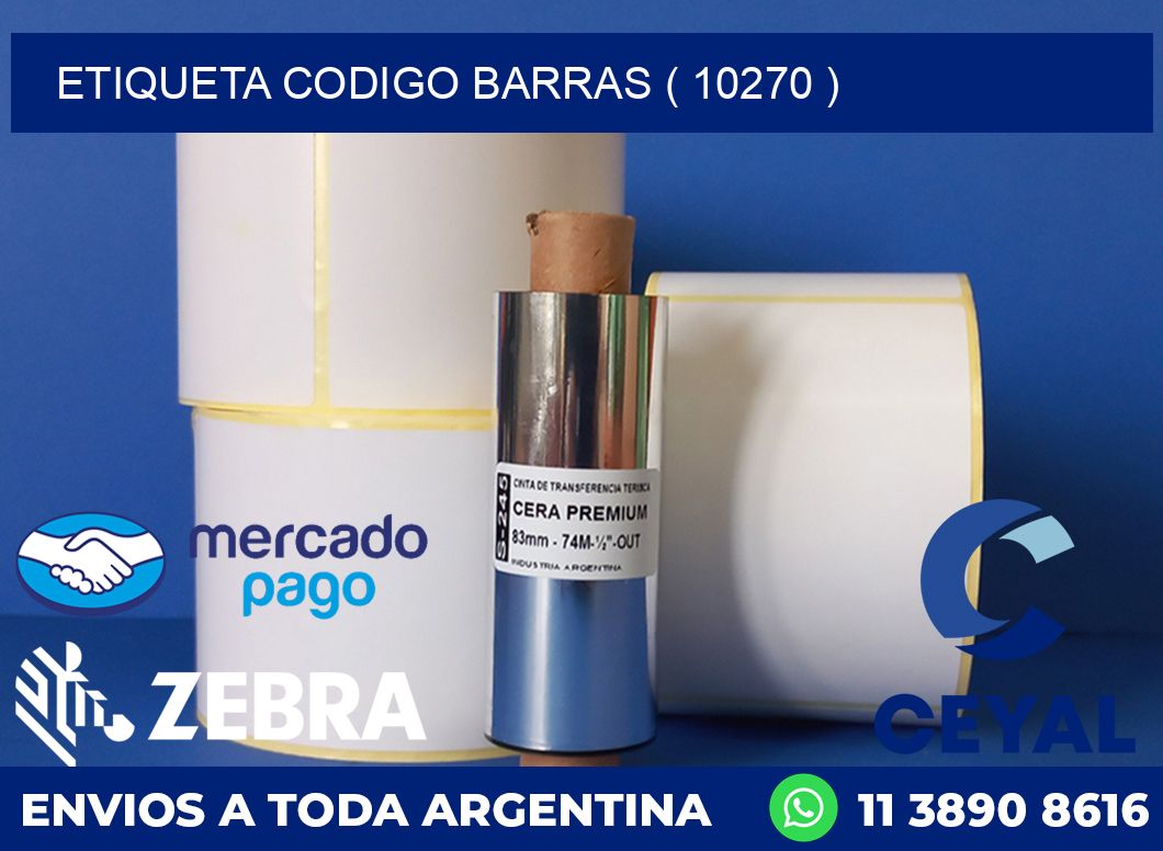 ETIQUETA CODIGO BARRAS ( 10270 )