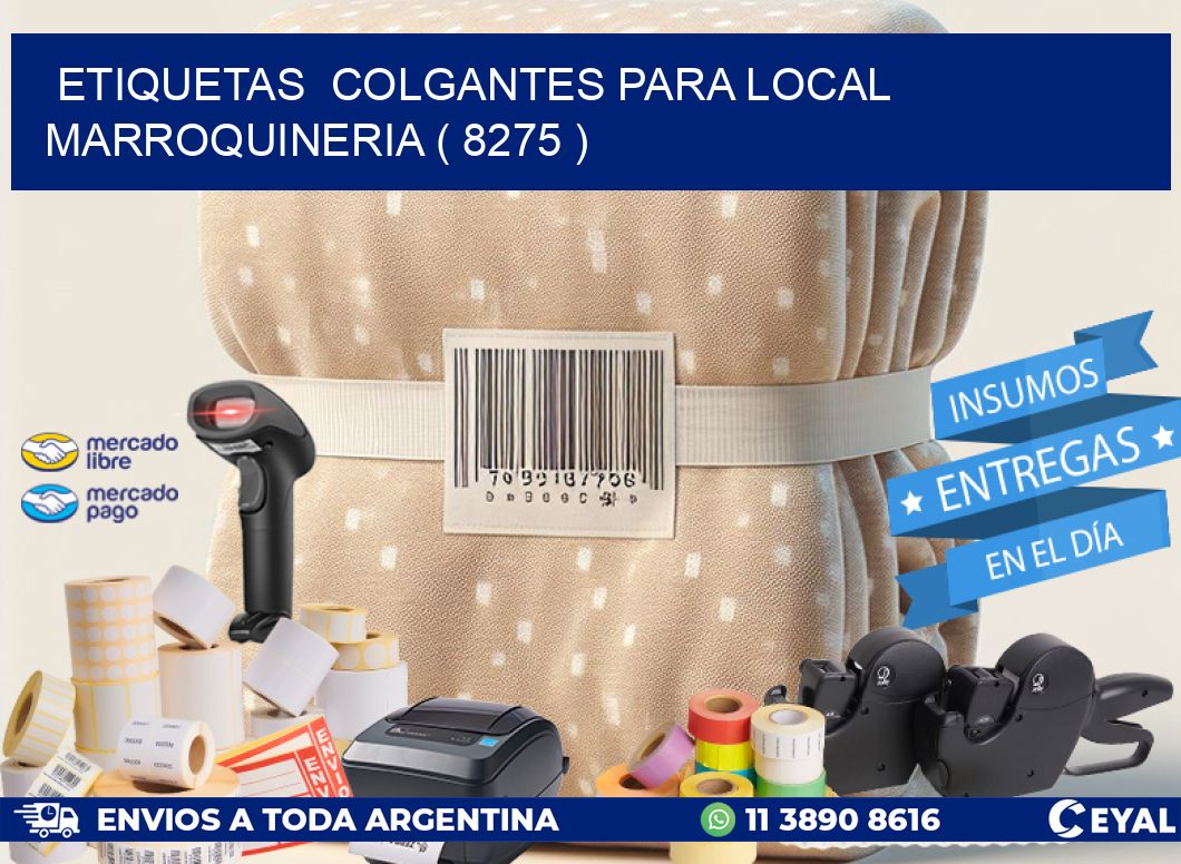 ETIQUETAS  COLGANTES PARA LOCAL MARROQUINERIA ( 8275 )