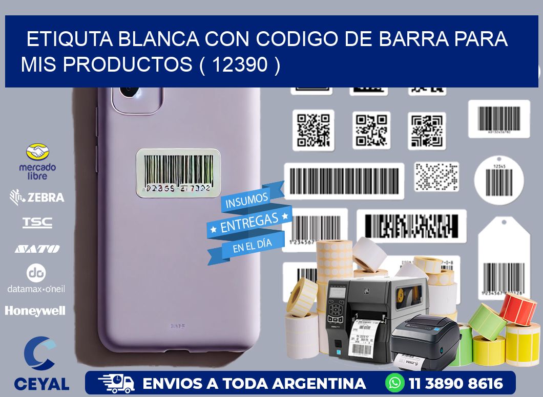 ETIQUTA BLANCA CON CODIGO DE BARRA PARA MIS PRODUCTOS ( 12390 )