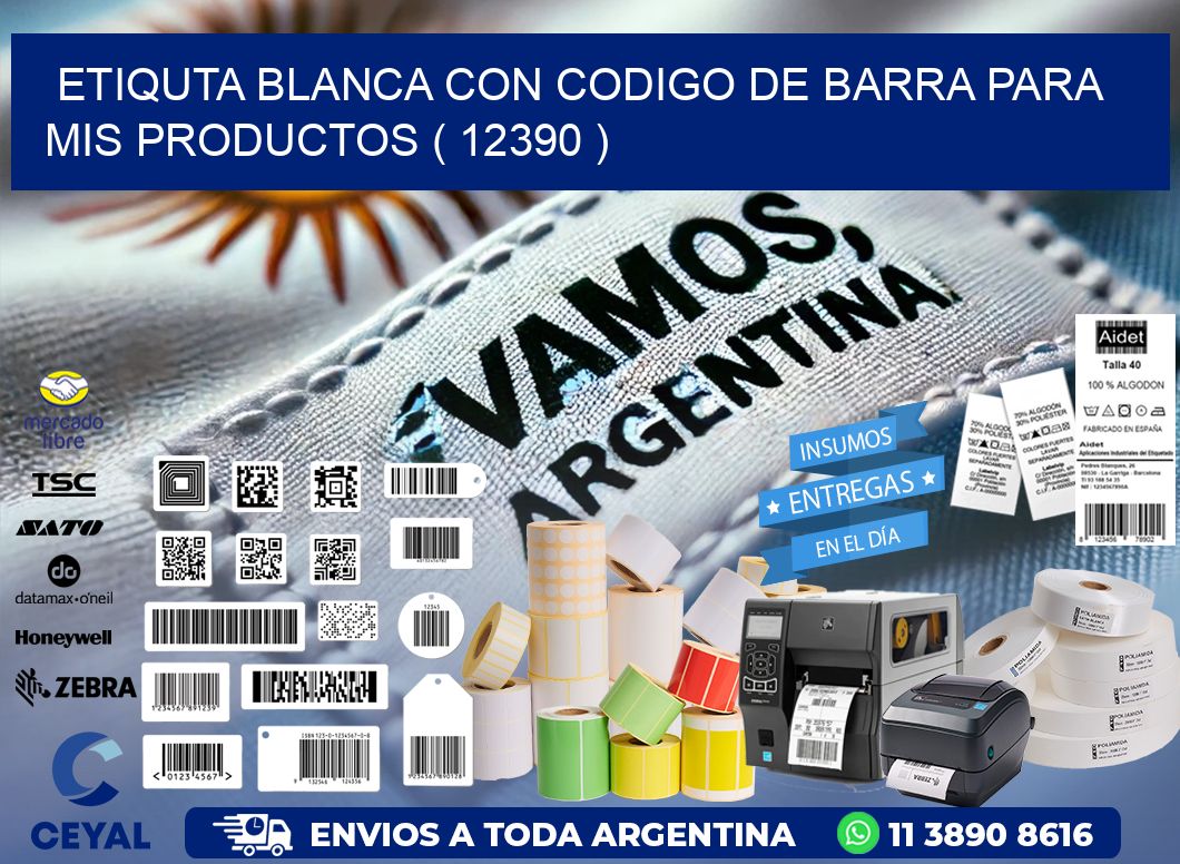 ETIQUTA BLANCA CON CODIGO DE BARRA PARA MIS PRODUCTOS ( 12390 )