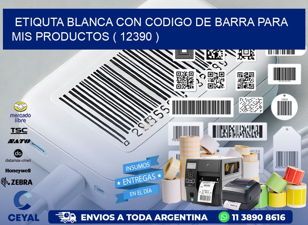 ETIQUTA BLANCA CON CODIGO DE BARRA PARA MIS PRODUCTOS ( 12390 )