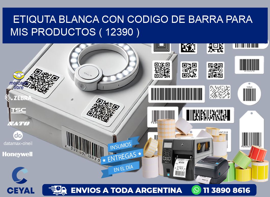 ETIQUTA BLANCA CON CODIGO DE BARRA PARA MIS PRODUCTOS ( 12390 )