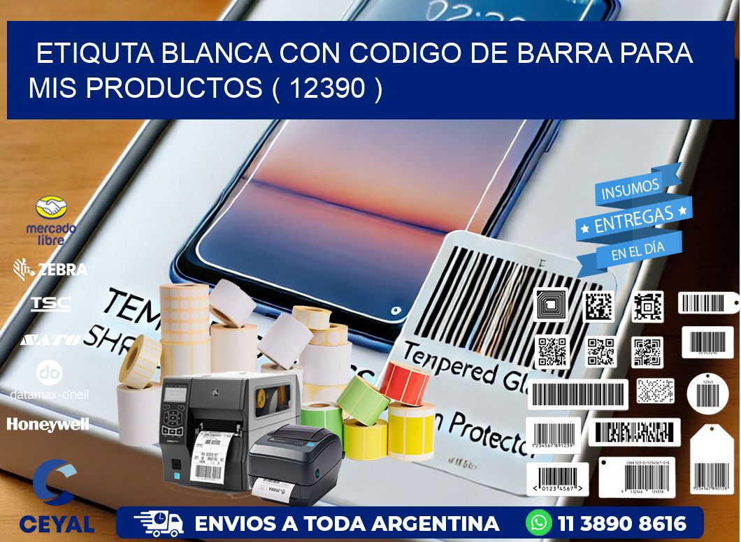 ETIQUTA BLANCA CON CODIGO DE BARRA PARA MIS PRODUCTOS ( 12390 )