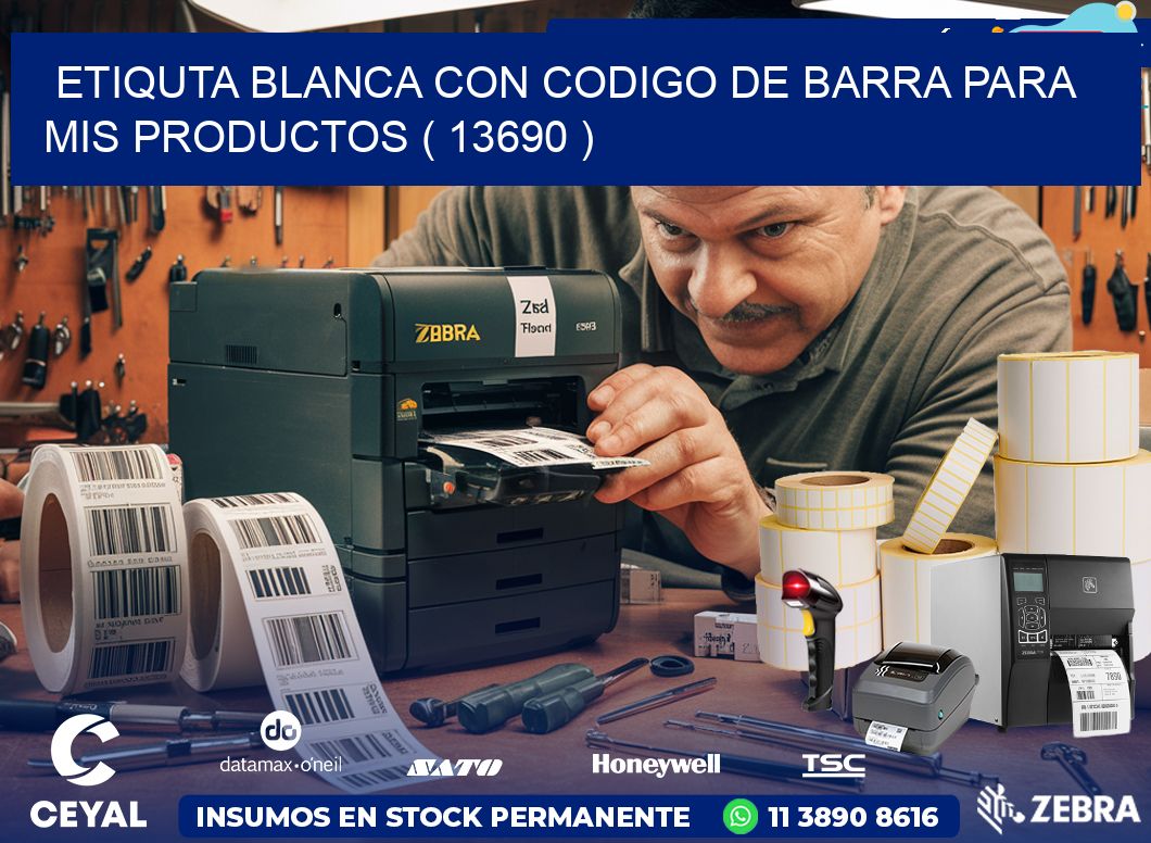 ETIQUTA BLANCA CON CODIGO DE BARRA PARA MIS PRODUCTOS ( 13690 )