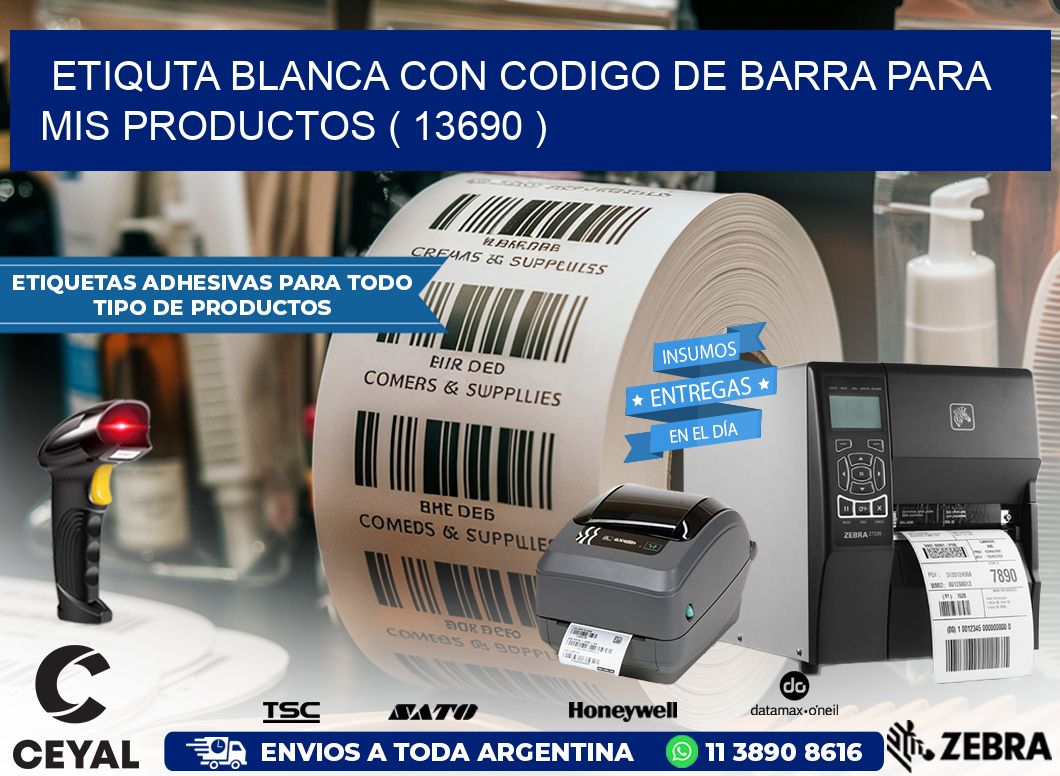 ETIQUTA BLANCA CON CODIGO DE BARRA PARA MIS PRODUCTOS ( 13690 )