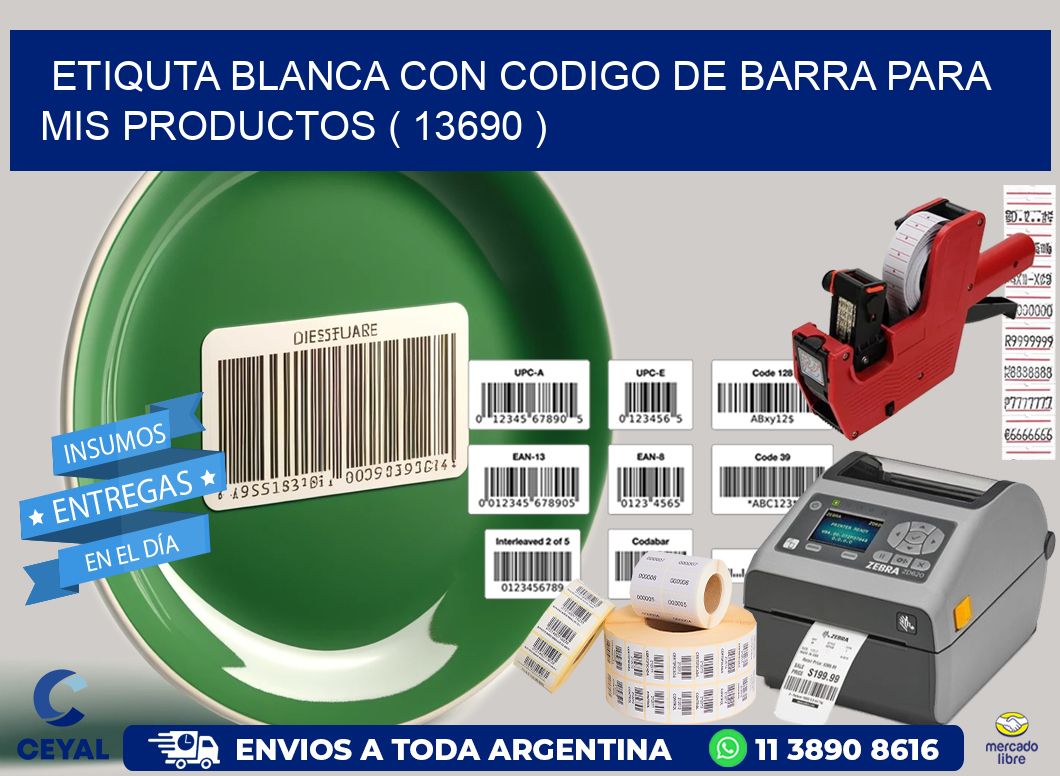 ETIQUTA BLANCA CON CODIGO DE BARRA PARA MIS PRODUCTOS ( 13690 )