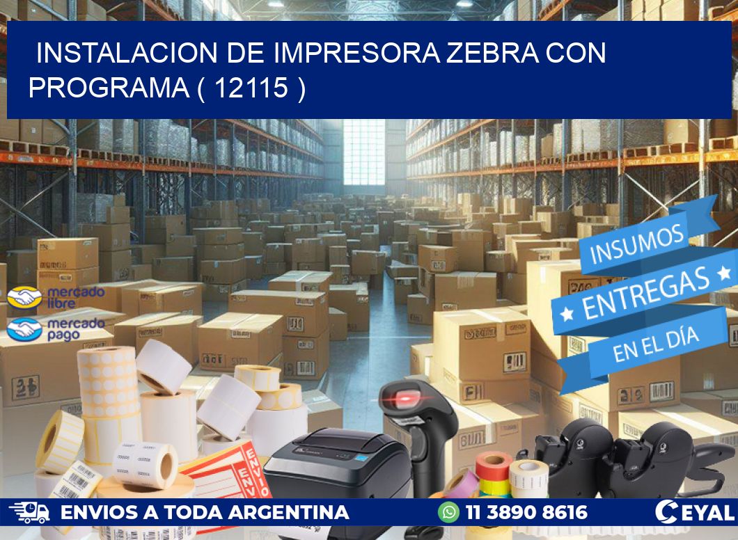 INSTALACION DE IMPRESORA ZEBRA CON PROGRAMA ( 12115 )