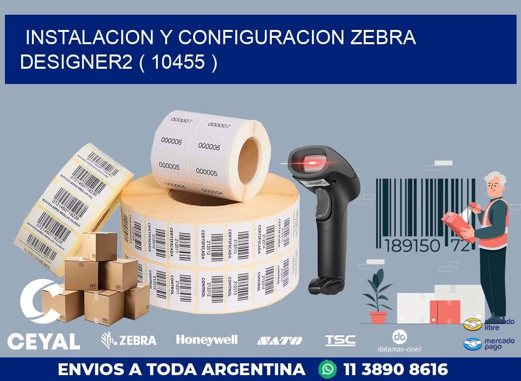 INSTALACION Y CONFIGURACION ZEBRA DESIGNER2 ( 10455 )