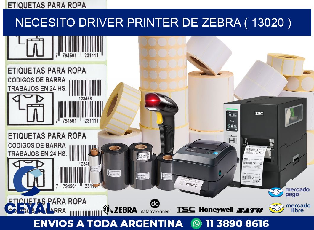 NECESITO DRIVER PRINTER DE ZEBRA ( 13020 )