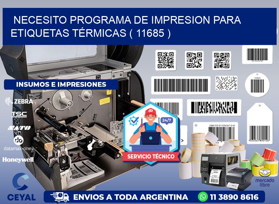 NECESITO PROGRAMA DE IMPRESION PARA ETIQUETAS TÉRMICAS ( 11685 )