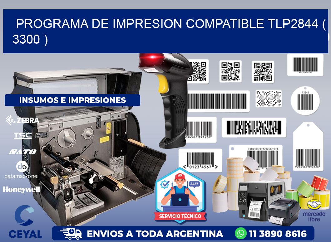 PROGRAMA DE IMPRESION COMPATIBLE TLP2844 ( 3300 )