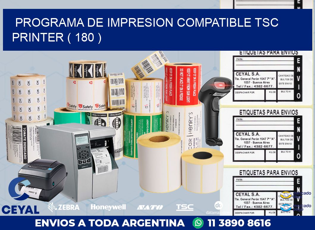 PROGRAMA DE IMPRESION COMPATIBLE TSC PRINTER ( 180 )