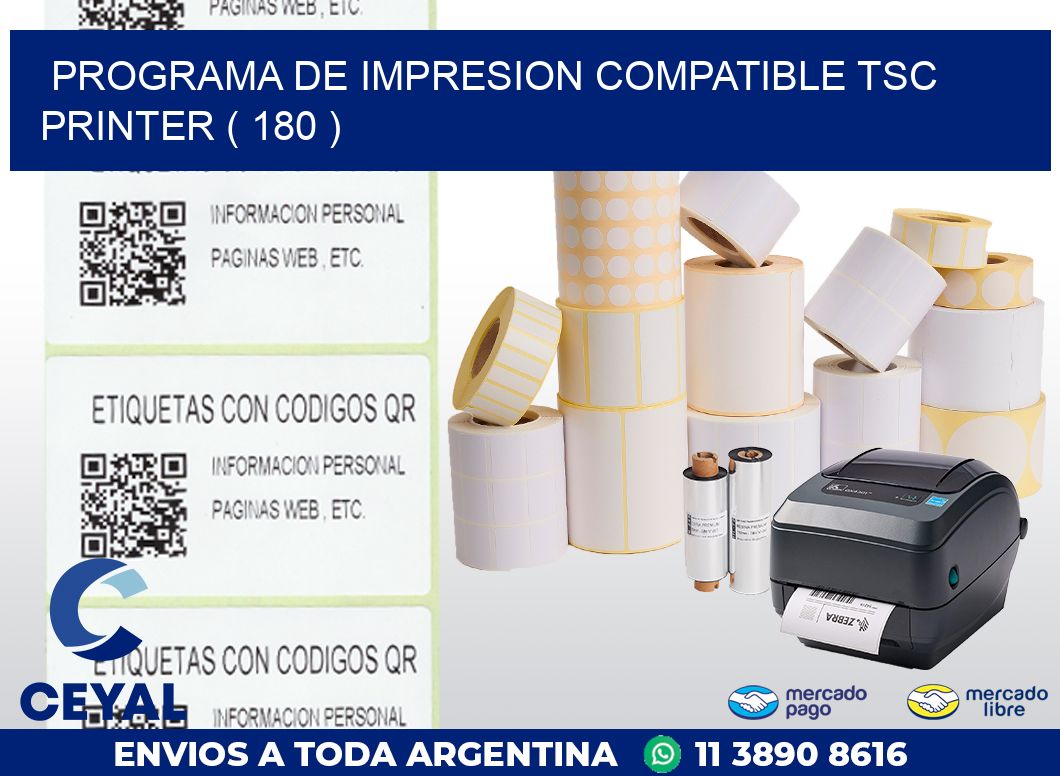 PROGRAMA DE IMPRESION COMPATIBLE TSC PRINTER ( 180 )