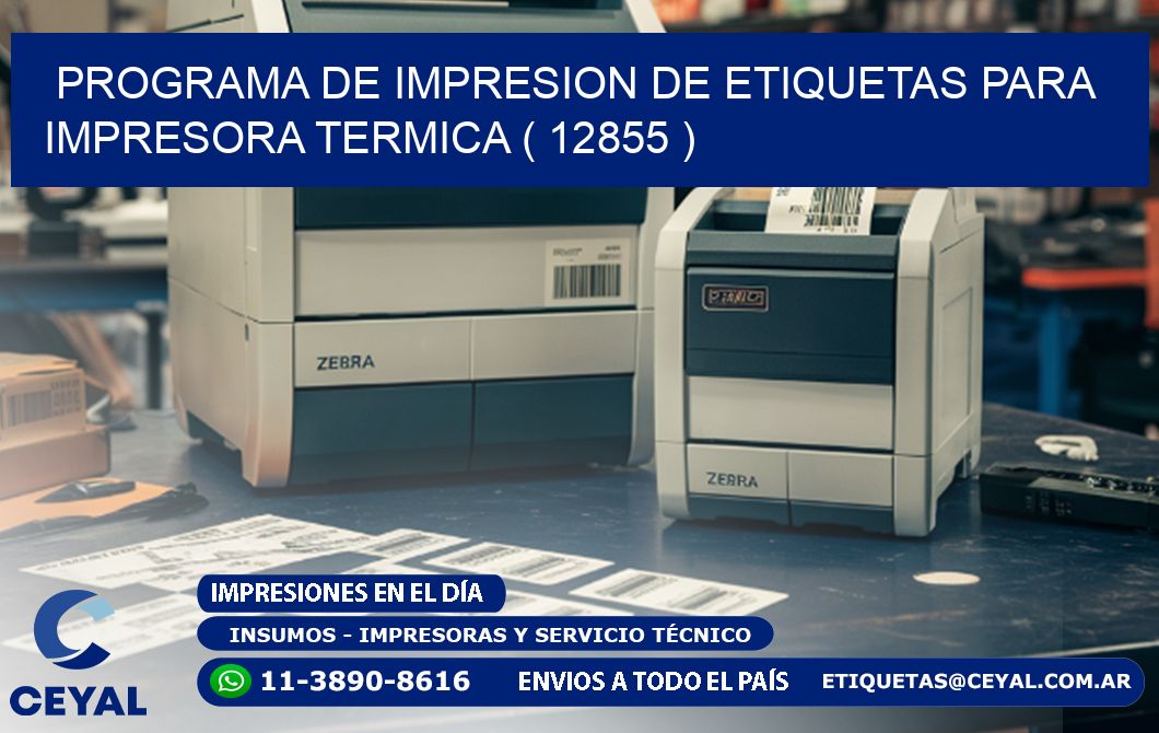 PROGRAMA DE IMPRESION DE ETIQUETAS PARA IMPRESORA TERMICA ( 12855 )