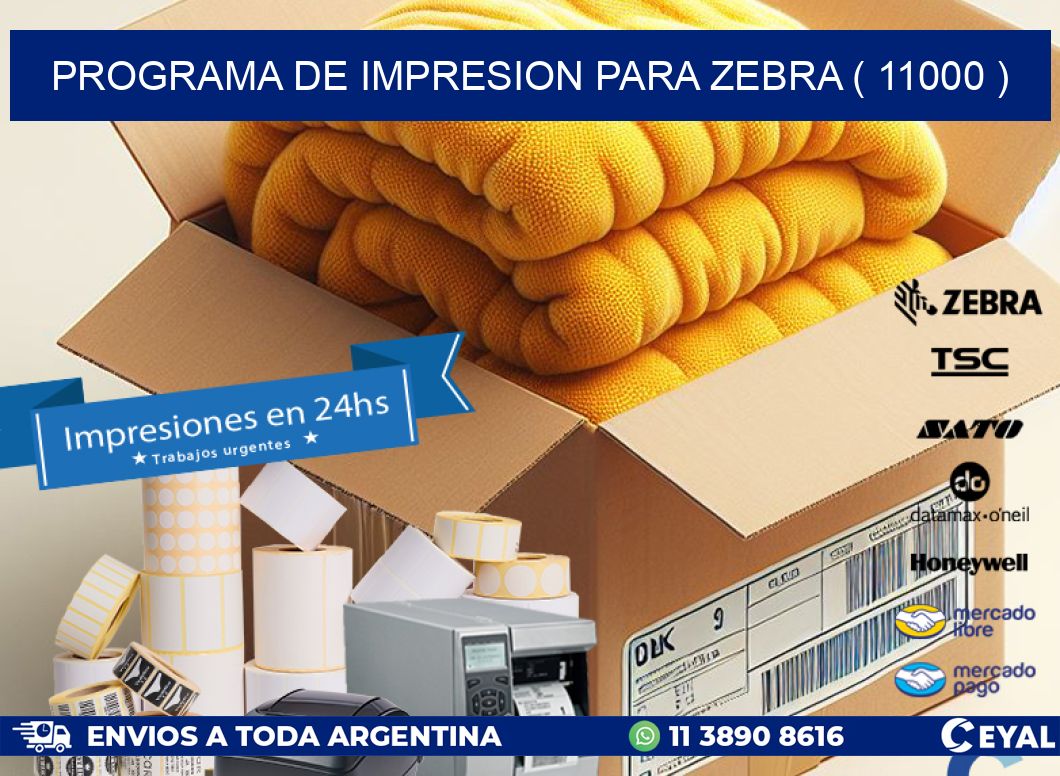 PROGRAMA DE IMPRESION PARA ZEBRA ( 11000 )