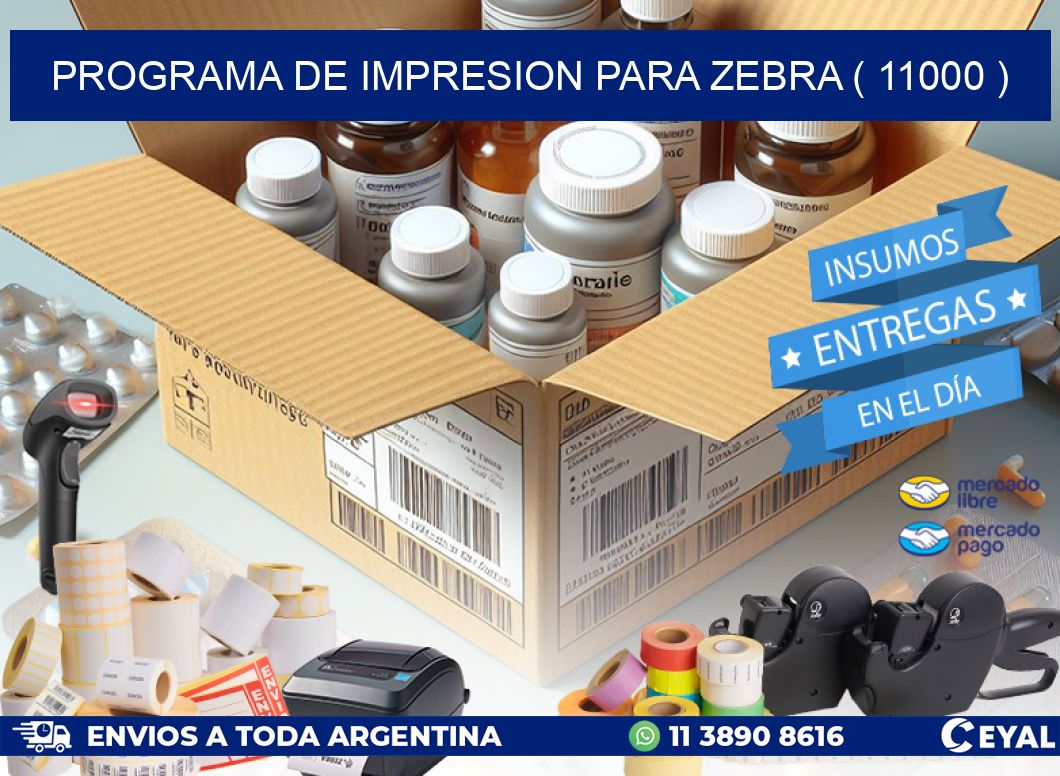 PROGRAMA DE IMPRESION PARA ZEBRA ( 11000 )