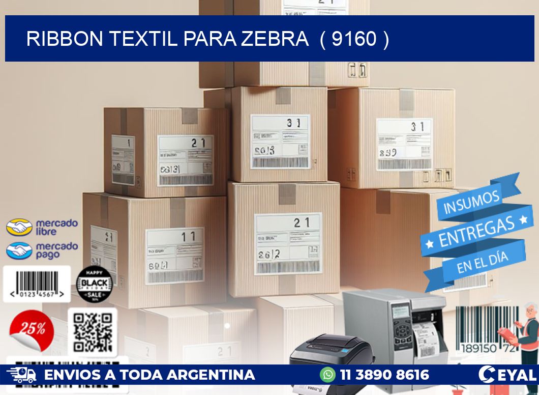 RIBBON TEXTIL PARA ZEBRA  ( 9160 )