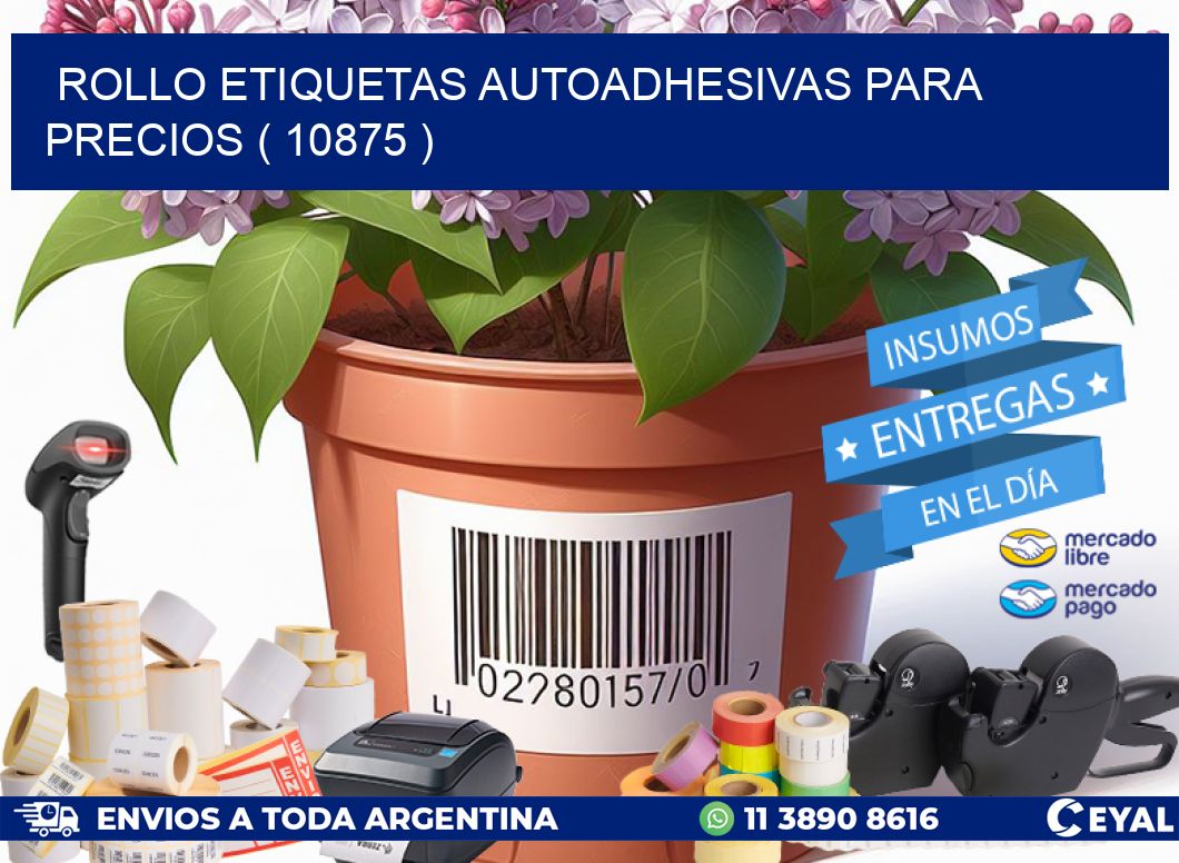 ROLLO ETIQUETAS AUTOADHESIVAS PARA PRECIOS ( 10875 )