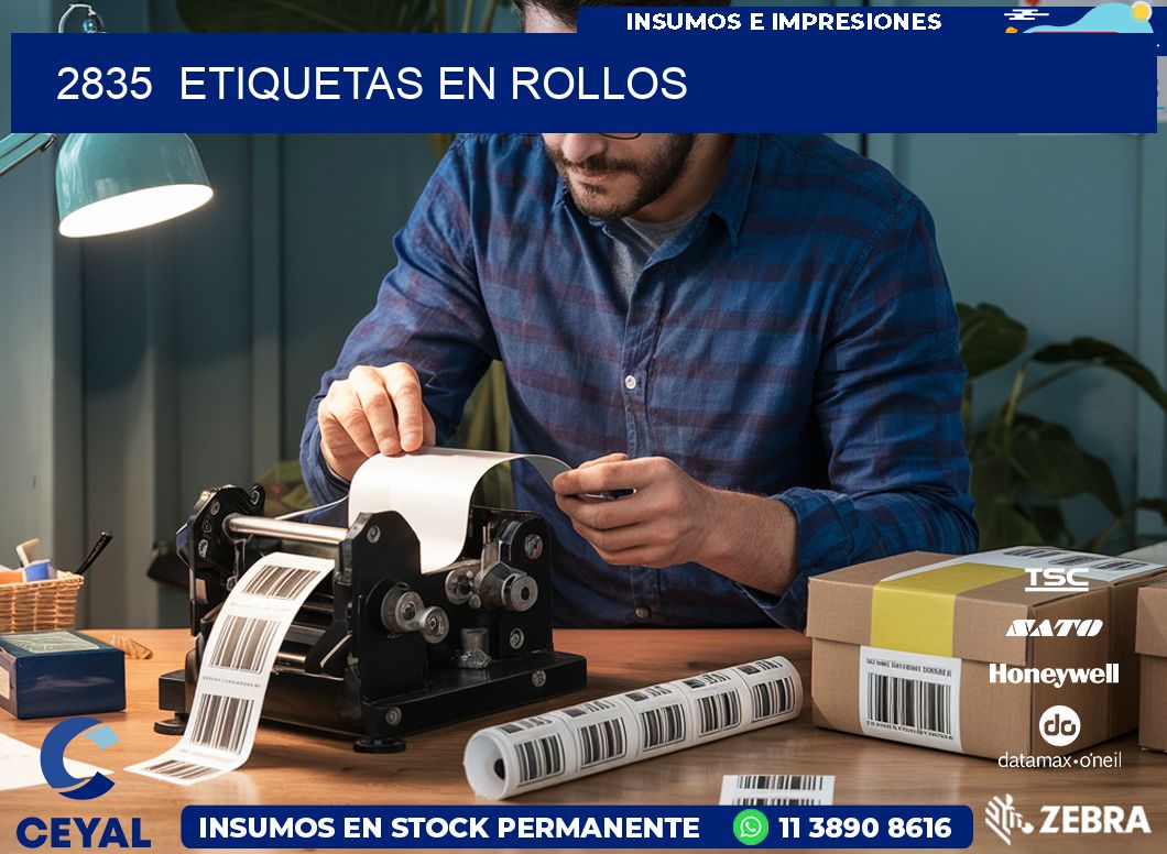 2835  ETIQUETAS EN ROLLOS