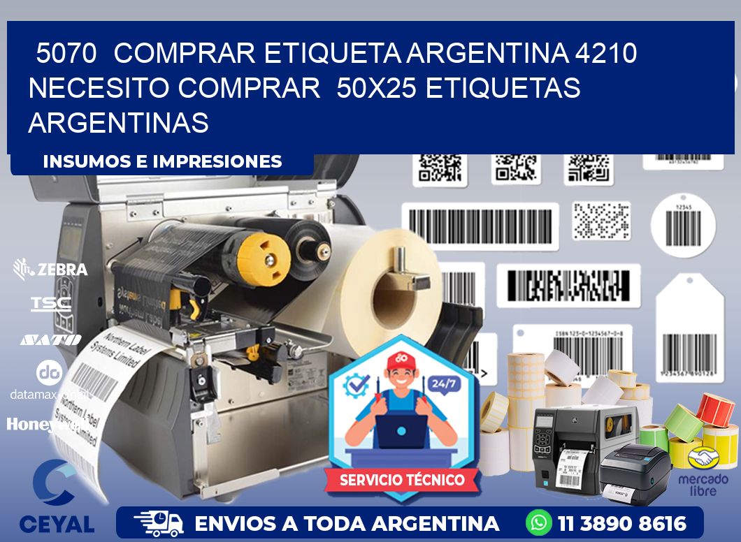 5070  COMPRAR ETIQUETA ARGENTINA 4210 NECESITO COMPRAR  50X25 ETIQUETAS ARGENTINAS