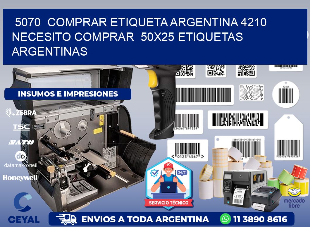 5070  COMPRAR ETIQUETA ARGENTINA 4210 NECESITO COMPRAR  50X25 ETIQUETAS ARGENTINAS