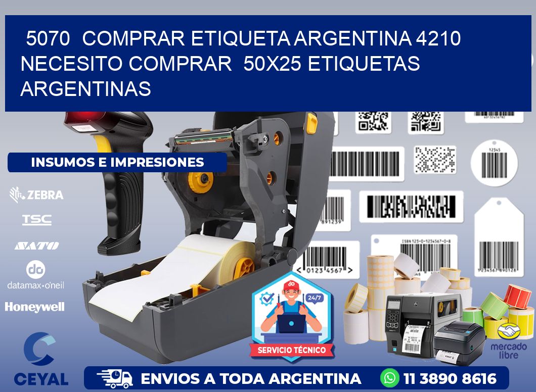 5070  COMPRAR ETIQUETA ARGENTINA 4210 NECESITO COMPRAR  50X25 ETIQUETAS ARGENTINAS