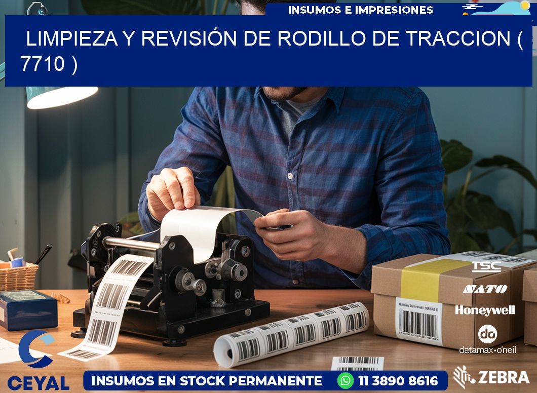 LIMPIEZA Y REVISIÓN DE RODILLO DE TRACCION ( 7710 )