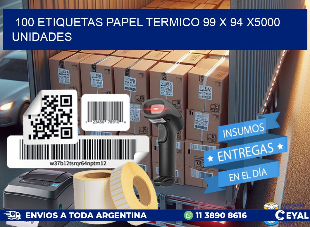 100 ETIQUETAS PAPEL TERMICO 99 x 94 X5000 UNIDADES