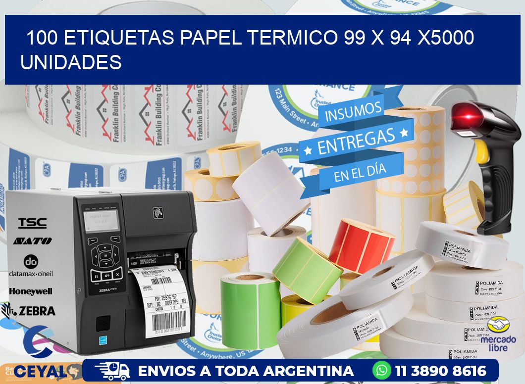 100 ETIQUETAS PAPEL TERMICO 99 x 94 X5000 UNIDADES