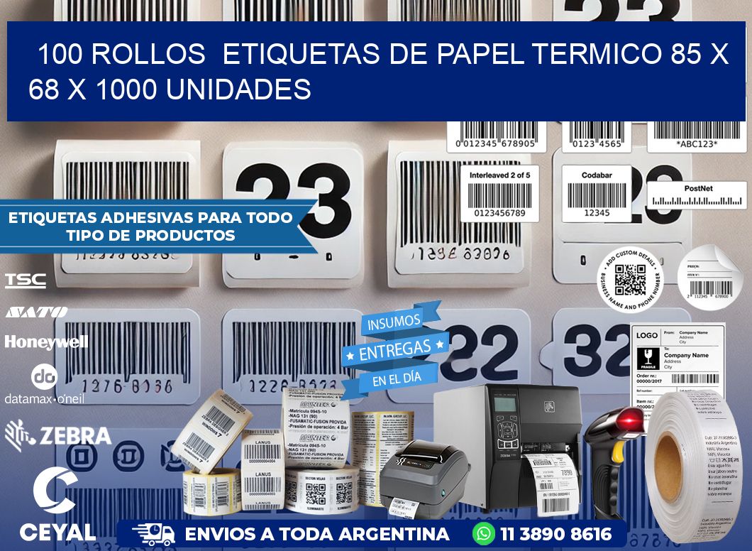 100 ROLLOS  ETIQUETAS DE PAPEL TERMICO 85 x 68 X 1000 UNIDADES