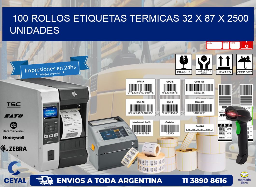 100 ROLLOS ETIQUETAS TERMICAS 32 x 87 X 2500 UNIDADES