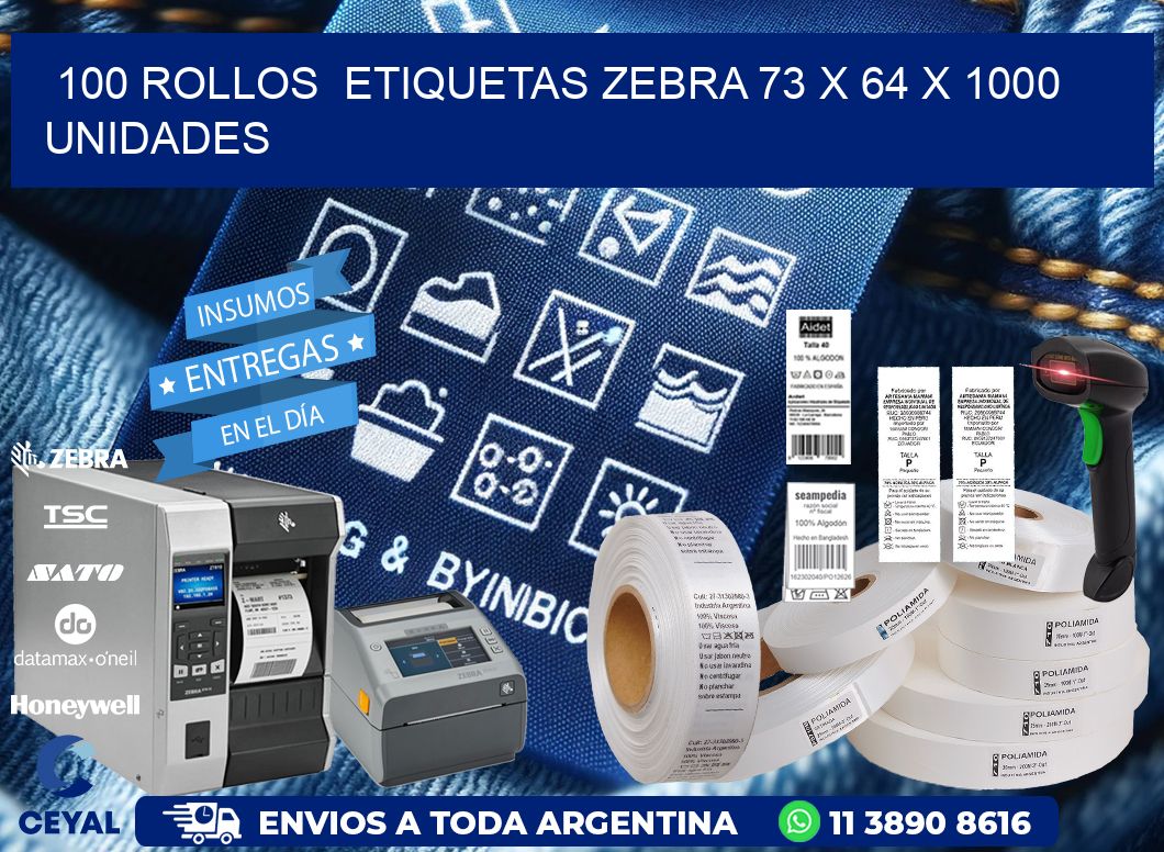 100 ROLLOS  ETIQUETAS ZEBRA 73 x 64 X 1000 UNIDADES