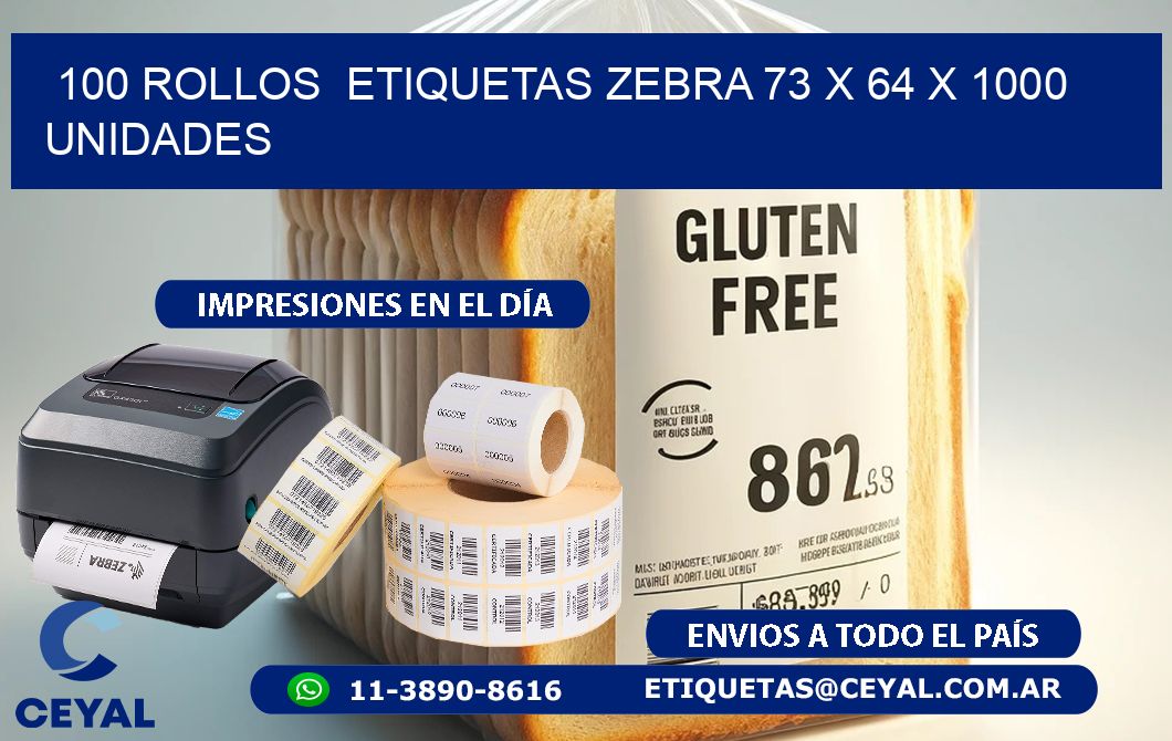 100 ROLLOS  ETIQUETAS ZEBRA 73 x 64 X 1000 UNIDADES