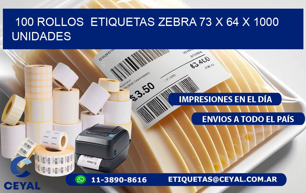 100 ROLLOS  ETIQUETAS ZEBRA 73 x 64 X 1000 UNIDADES