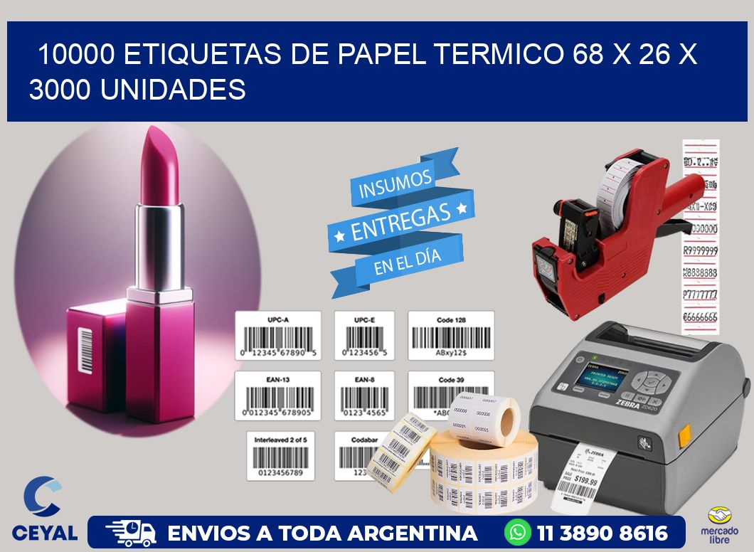 10000 ETIQUETAS DE PAPEL TERMICO 68 x 26 X 3000 UNIDADES