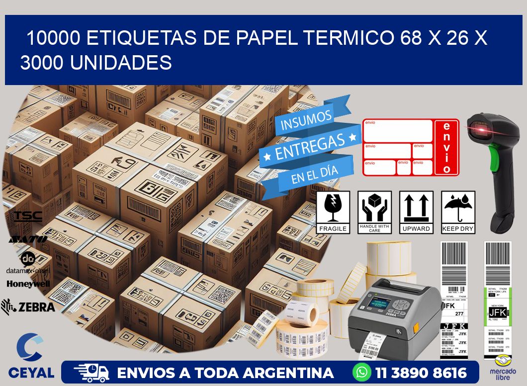 10000 ETIQUETAS DE PAPEL TERMICO 68 x 26 X 3000 UNIDADES