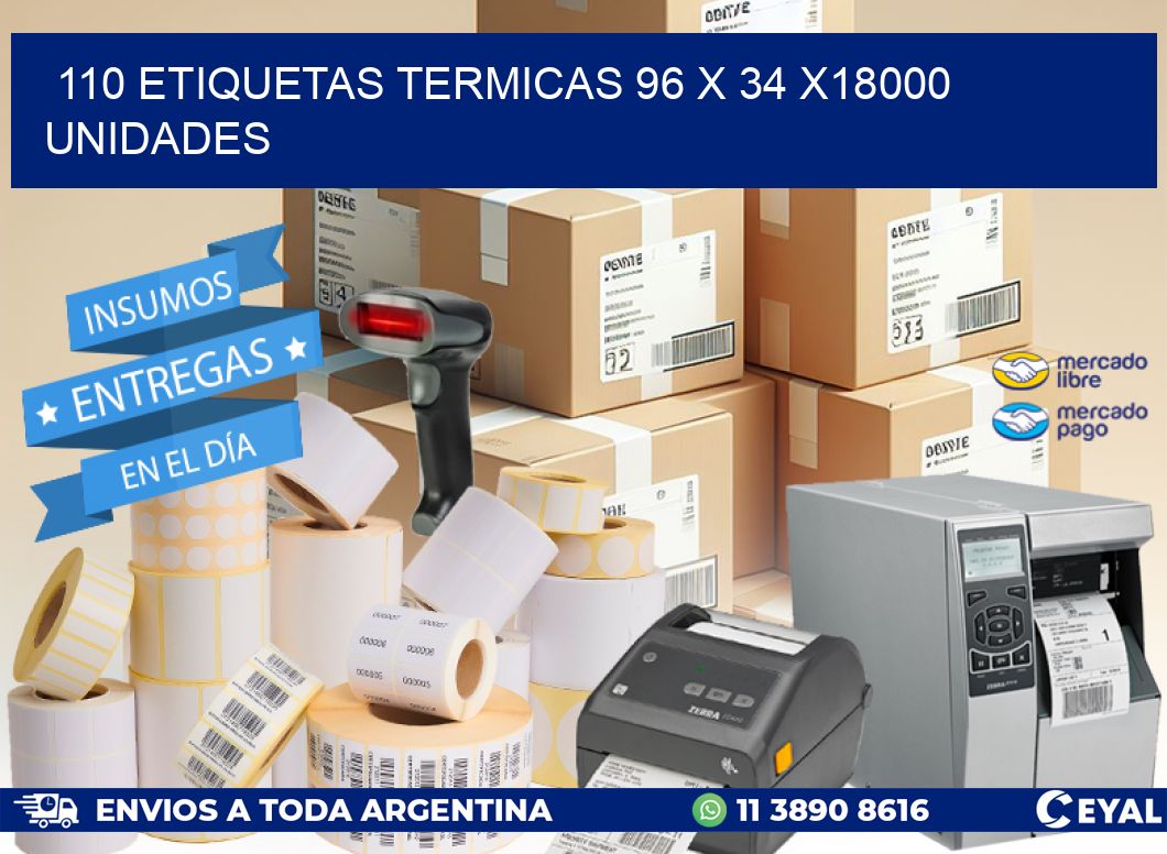 110 ETIQUETAS TERMICAS 96 x 34 x18000 UNIDADES