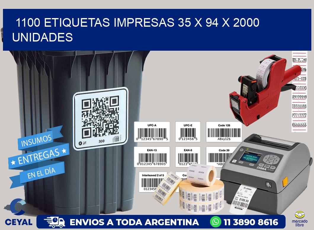 1100 ETIQUETAS IMPRESAS 35 x 94 X 2000 UNIDADES