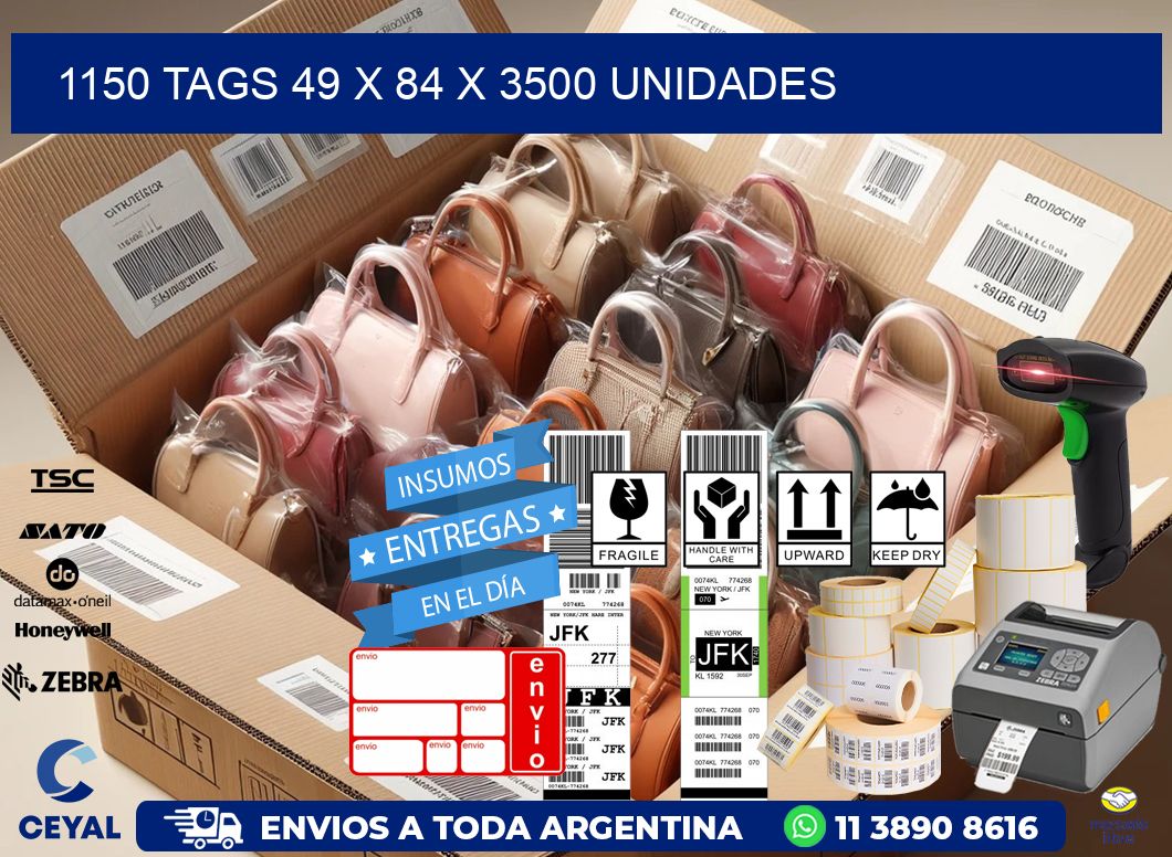 1150 TAGS 49 x 84 X 3500 UNIDADES