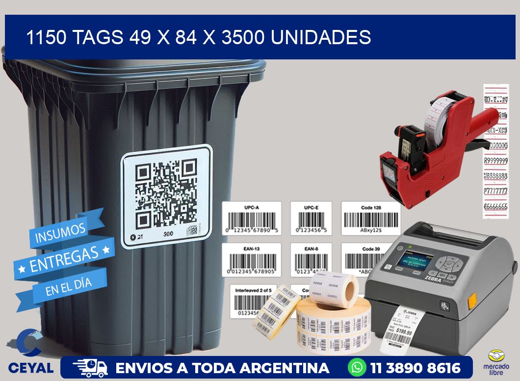 1150 TAGS 49 x 84 X 3500 UNIDADES