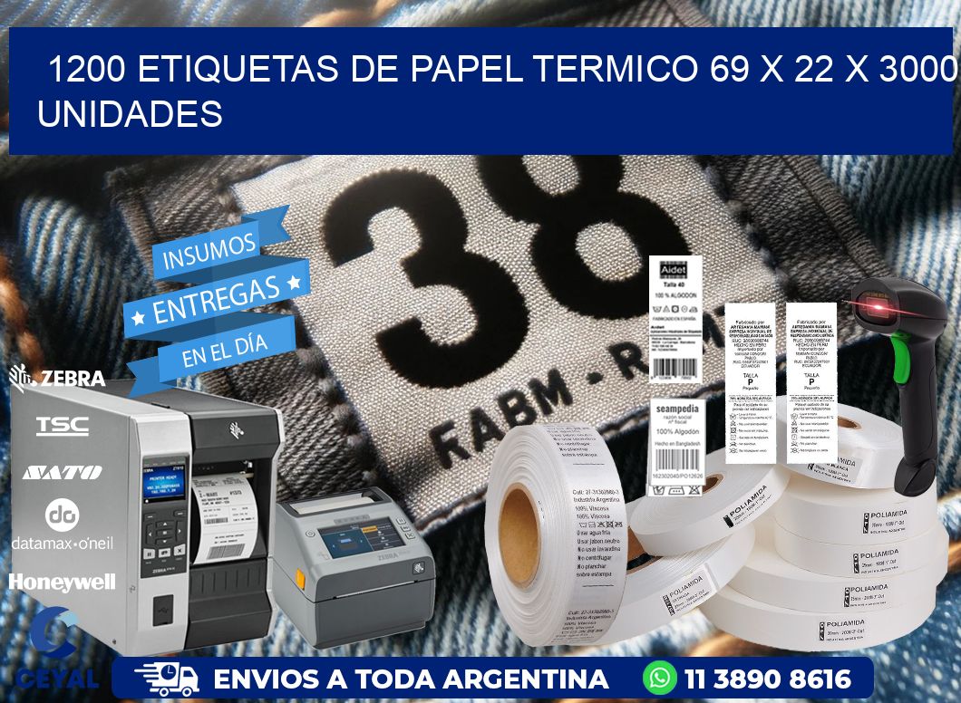 1200 ETIQUETAS DE PAPEL TERMICO 69 x 22 X 3000 UNIDADES