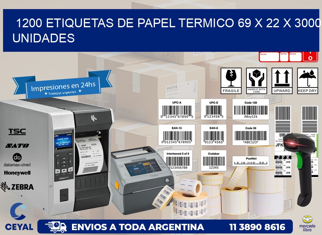 1200 ETIQUETAS DE PAPEL TERMICO 69 x 22 X 3000 UNIDADES