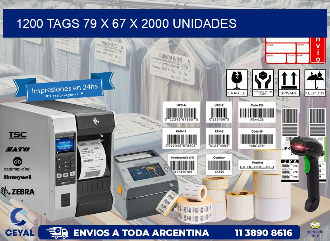 1200 TAGS 79 x 67 X 2000 UNIDADES