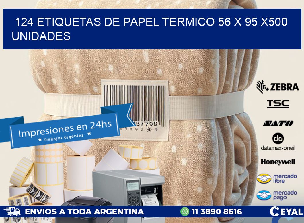 124 ETIQUETAS DE PAPEL TERMICO 56 x 95 x500 UNIDADES