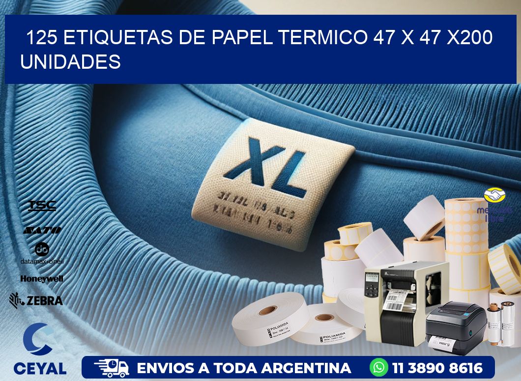 125 ETIQUETAS DE PAPEL TERMICO 47 x 47 x200 UNIDADES