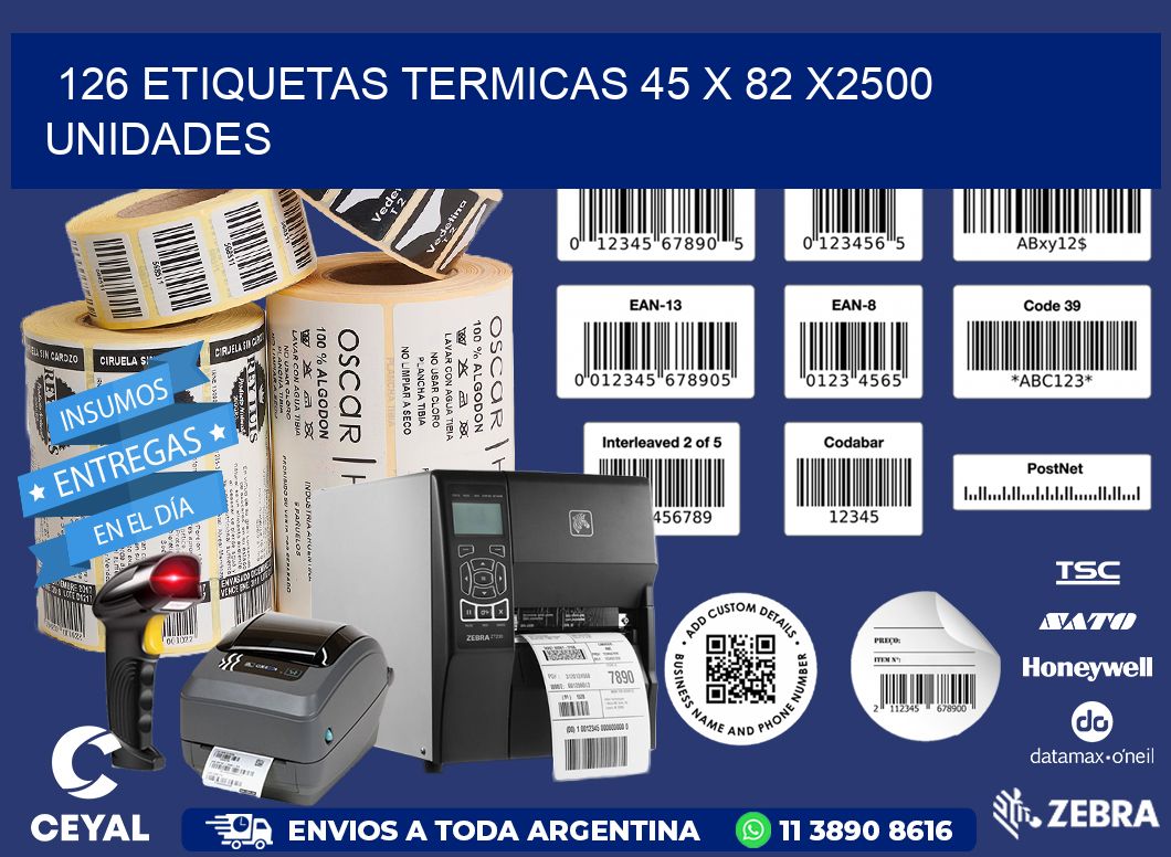 126 ETIQUETAS TERMICAS 45 x 82 X2500 UNIDADES