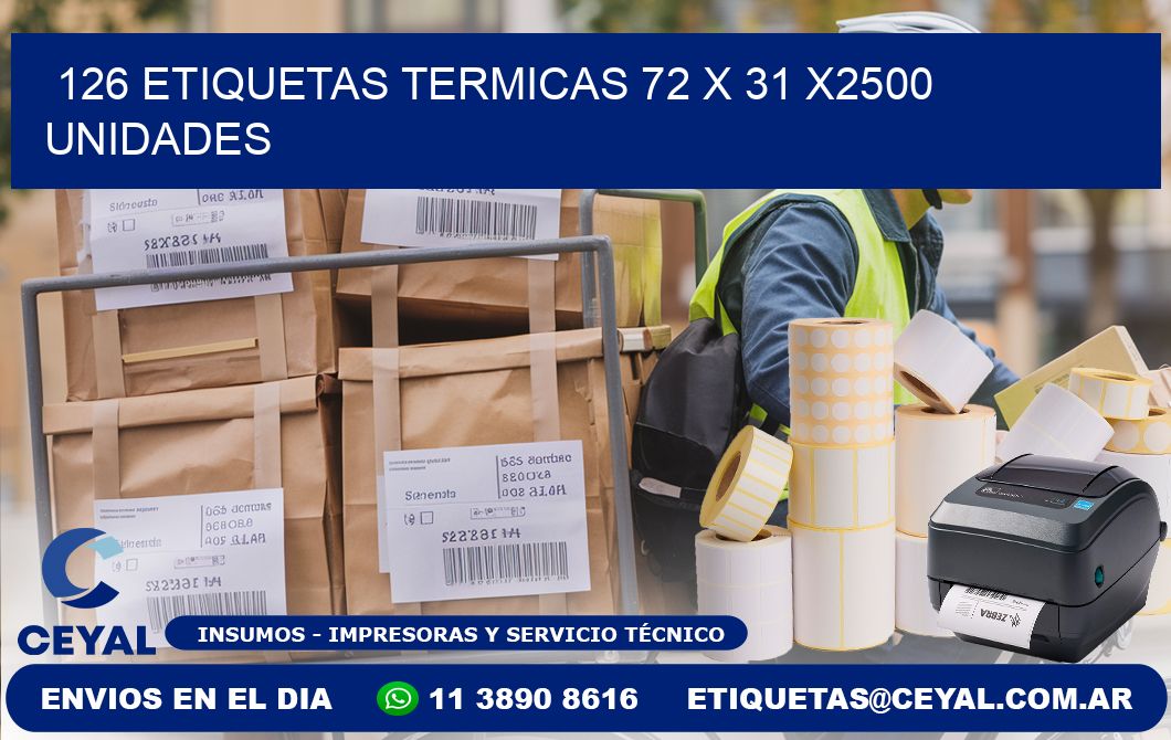 126 ETIQUETAS TERMICAS 72 x 31 X2500 UNIDADES