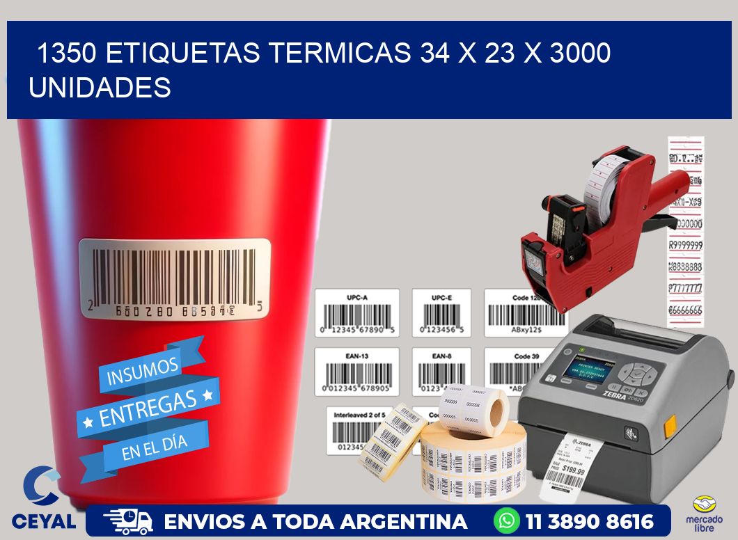 1350 ETIQUETAS TERMICAS 34 x 23 X 3000 UNIDADES